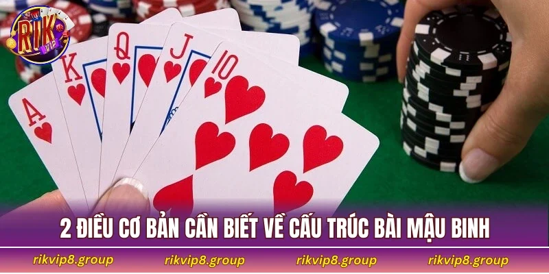 2 điều cơ bản cần biết về cấu trúc bài Mậu Binh