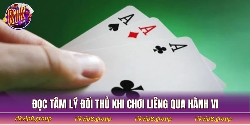 Đọc tâm lý đối thủ khi chơi Liêng qua tín hiệu hành vi