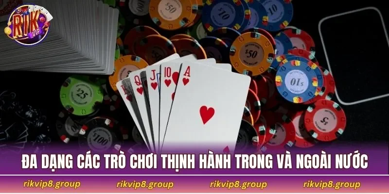 Đa dạng các trò chơi thịnh hành trong và ngoài nước