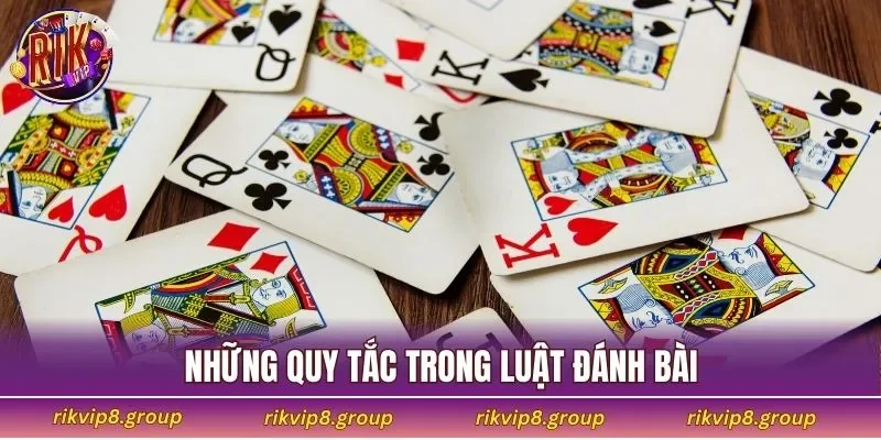 Những quy tắc trong luật đánh bài