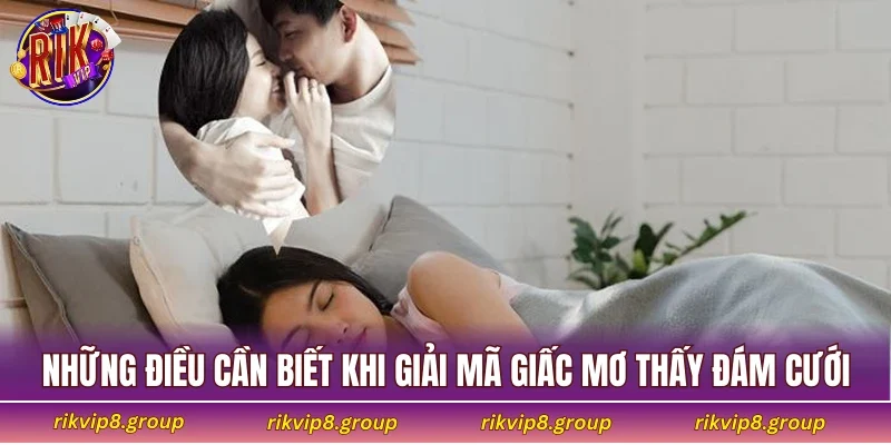 Những điều cần biết khi giải mã giấc mơ thấy đám cưới