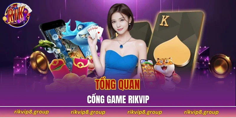 Sơ lược về cổng game RIKVIP 